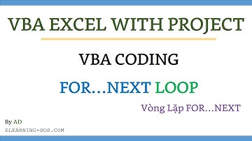 [VBA] Excel_009_FOR...NEXT LOOP_Vòng Lặp For...Next
