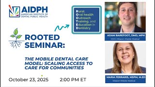 ROOTED Seminar: The Mobile Dental Care Model: Scaling Access to Care for Communities