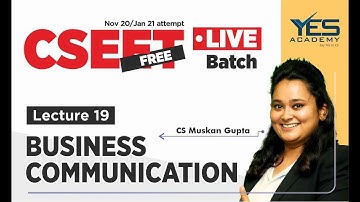 CSEET Business Communication (Lecture 19) Nov 20/Jan 21 LIVE | CS Muskan Gupta