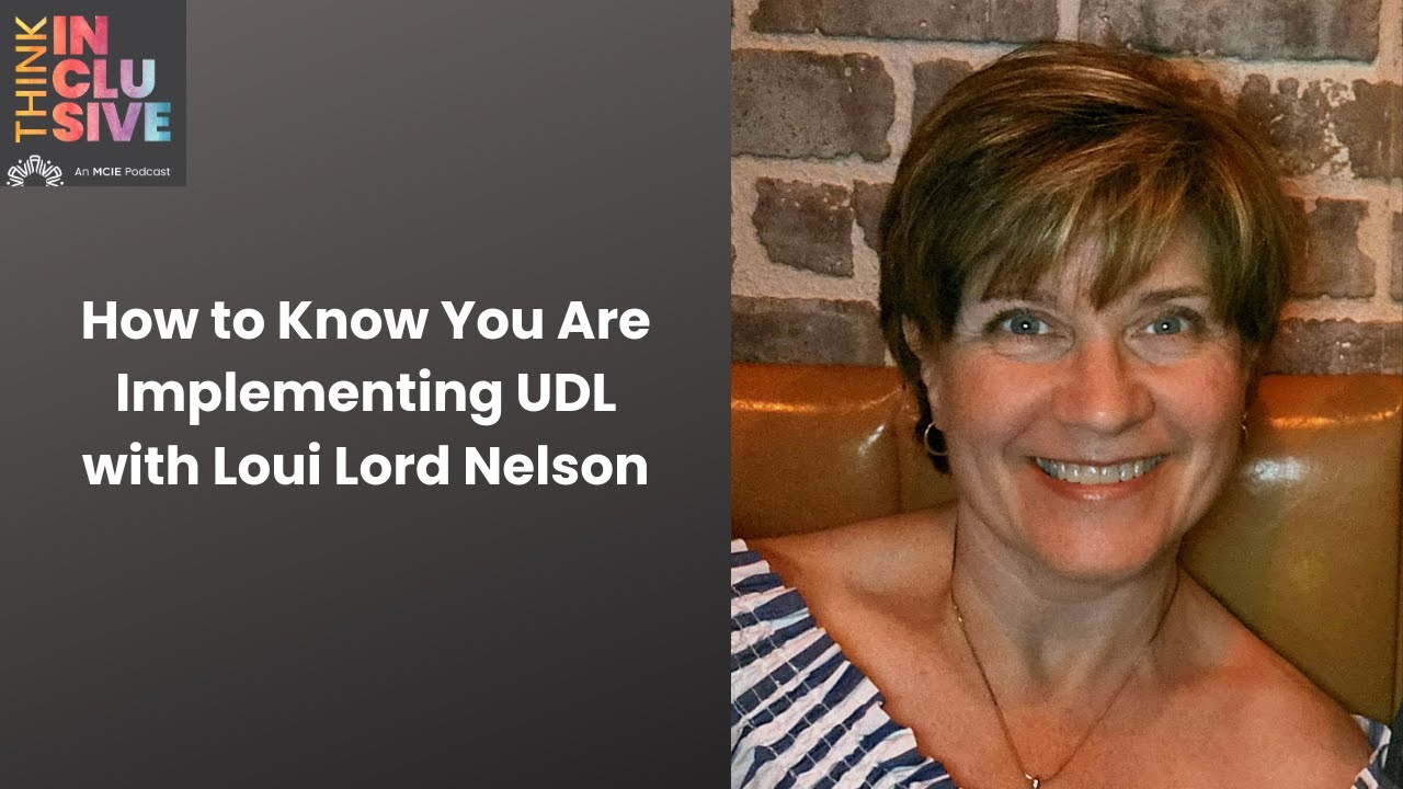 How to Know You Are Implementing UDL with Loui Lord Nelson - YouTube