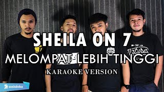 (KARAOKE) Sheila On 7 - Melompat Lebih Tinggi | ROCK COVER by Sanca Records