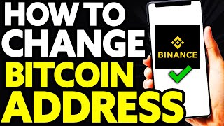 How To Change Bitcoin Address on Binance [EASY!]