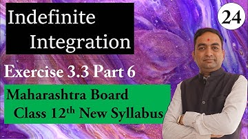 Indefinite Integration Class 12th Exercise 3.3 Part 6