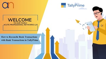 How to Reconcile Book Transactions with Bank Transactions in TallyPrime | Acute Networks