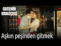 Gecenin Kraliçesi - Aşkın Peşinden Gitmek