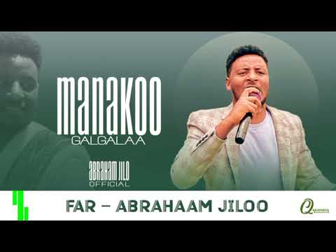 MANA KOO GAGALAA SINGER ABRAHAM JILO AMAZING AFAN OROMO GOSPEL SONG