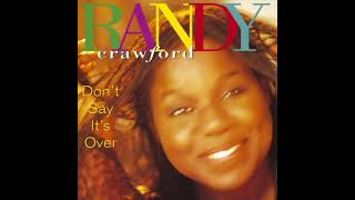 Randy Crawford - Don&#39;t Say It&#39;s Over