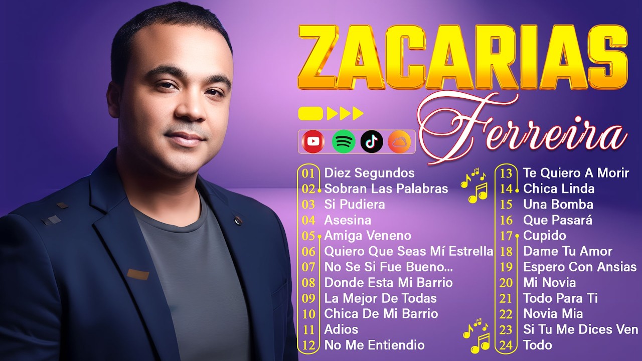 ZACARIAS FERREIRA ÉXITOS MIX - 30 GRANDES CANCIONES DE ZACARIAS FERREIRA - ALBUM COMPLETO
