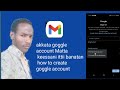 Akkata goggle account Matta keessani ittii banatan how to create goggle account
