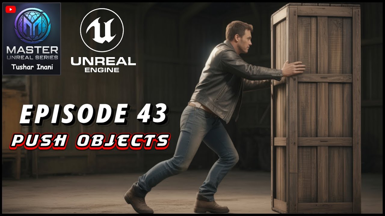 Push Objects Like AAA Games in UE5 | Interaction System Tutorial | Master Unreal Series (Ep. 43)
