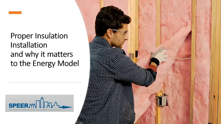 Proper Insulation Installation and Why it Matters to the Energy Model