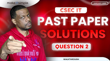 CSEC IT: Jan 2025 Question 2 Full Solution #makeitsimplett #csec #informationtechnology