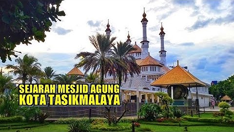 Sejarah Mesjid Agung Kota Tasikmalaya Jawa Barat