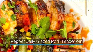 Glazed Pork Tenderloin with Pepper Jelly | Easy Grilling Recipe