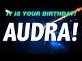 HAPPY BIRTHDAY AUDRA! This is your gift.