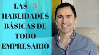 Las 3 habilidades básicas de todo empresario by Jorge Antonio Coach 773 views 6 years ago 7 minutes, 23 seconds