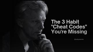 The 3 Habit "Cheat Codes" You're Missing.