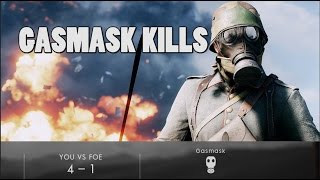 Gasmask kills - Battlefield 1