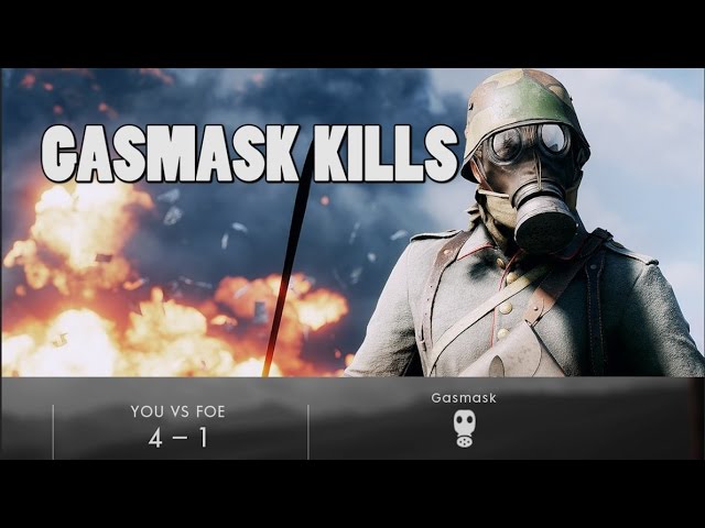 Gasmask kills - Battlefield 1 - YouTube
