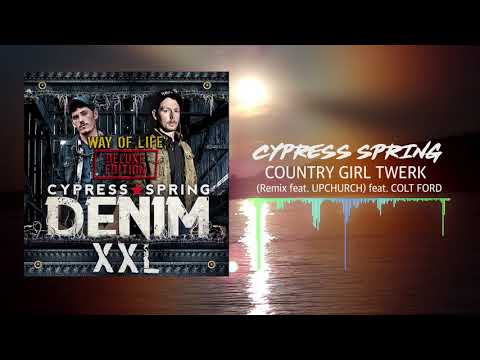 Cypress Spring - Country Girl Twerk (Remix feat. Upchurch) [Official Audio]