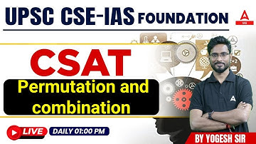 Permutation and combination For UPSC CSAT 2023 | UPSC CSAT Classes By Yogesh  Sir
