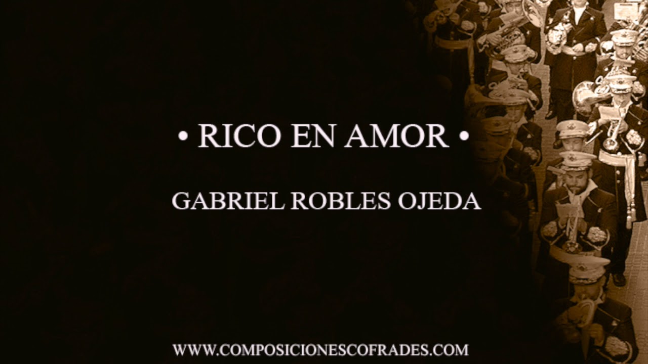 RICO EN AMOR - GABRIEL ROBLES OJEDA [BANDA DE MÚSICA]