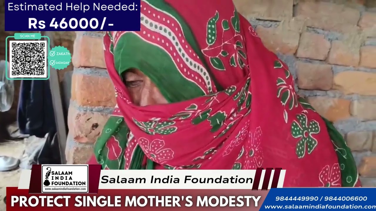 PROTECT SINGLE MOTHER'S MODESTY | Salaam India Foundation | SIF Charitable | Fundraising