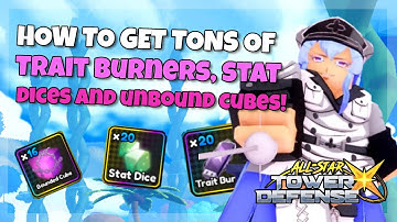 The BEST Way to Farm Trait Burners, Stat Dices, and Unbound Cubes in All Star Tower Defense! | ASTDX