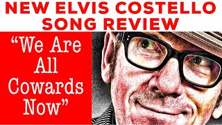 REVIEW: Elvis Costello ends Helsinki Trilogy with &quot;We Are All Cowards Now&quot;
