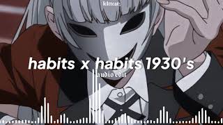 “habits x habits 1930's” - audio edit (tiktok mashup)