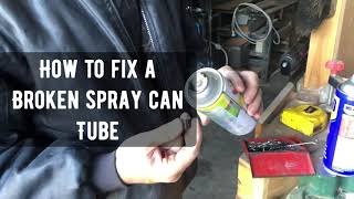 How to fix a spray can with broken tube