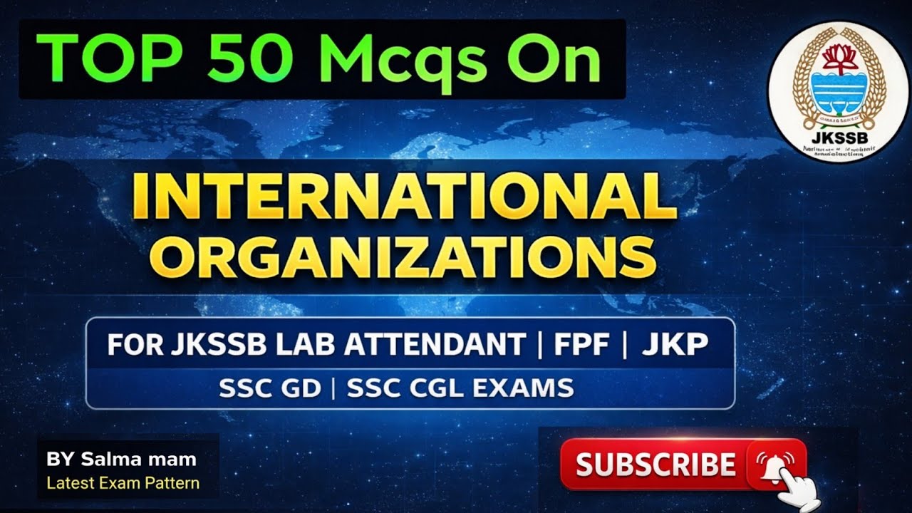 Top 50 Mcqs on International Organisations | For Jkssb Laboratory Attendant | FPF | Ssc cgl Exam.