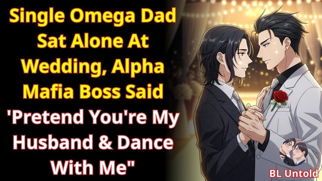 Single Omega Dad Sat Alone At Wedding,Alpha Mafia Boss Said 'Pretend You're Mine & Dance With Me