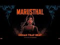 Free MARUSTHAL Smooth Desert Trap Wave 2026 Powered By MIC Maharaja