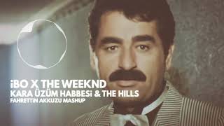 İbrahim Tatlıses X The Weeknd - Kara Üzüm Habbesi & The Hills ( Fahrettin Akkuzu Mashup ) Resimi