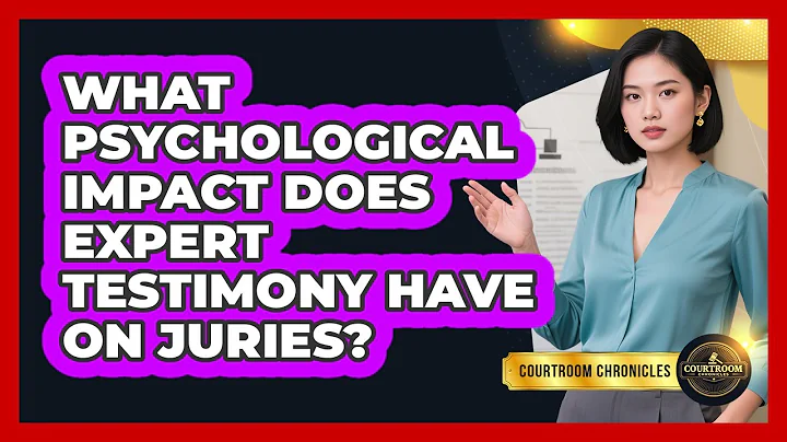 What Psychological Impact Does Expert Testimony Have On Juries? - Courtroom Chronicles