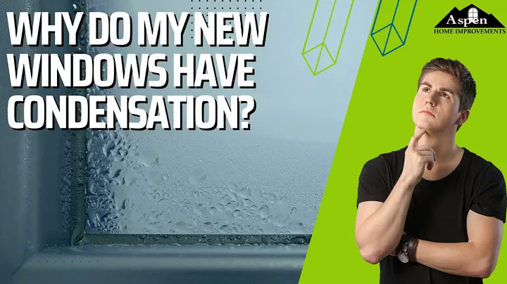Why Do My New Windows Have Condensation? - DayDayNews
