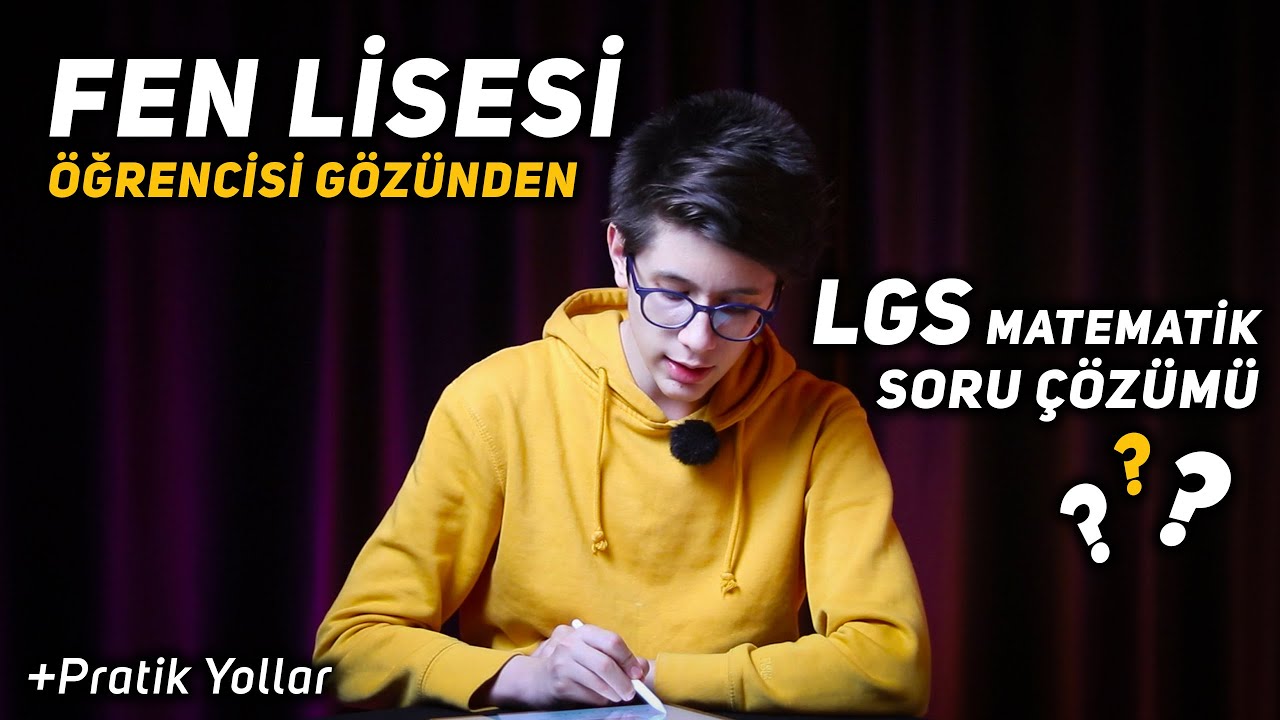 FEN LİSESİ Öğrencisinden LGS Matematik ZOR Soru ÇÖZÜMÜ ! - Pratik Yollar