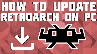 How To Update Your Retroarch Version on PC! Update Retroarch and Keep Assets!