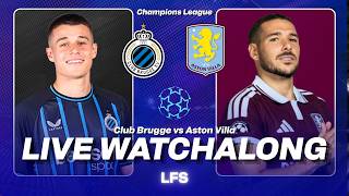 CLUB BRUGGE vs ASTON VILLA | CHAMPIONS LEAGUE LIVE WATCHALONG COMMENTARY