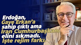 Erdoğan Gaye Erkan A Sahip Çıktı Ama İran Cumhurbaşkanı Elini Sıkmadı İşte Rejim Farkı 