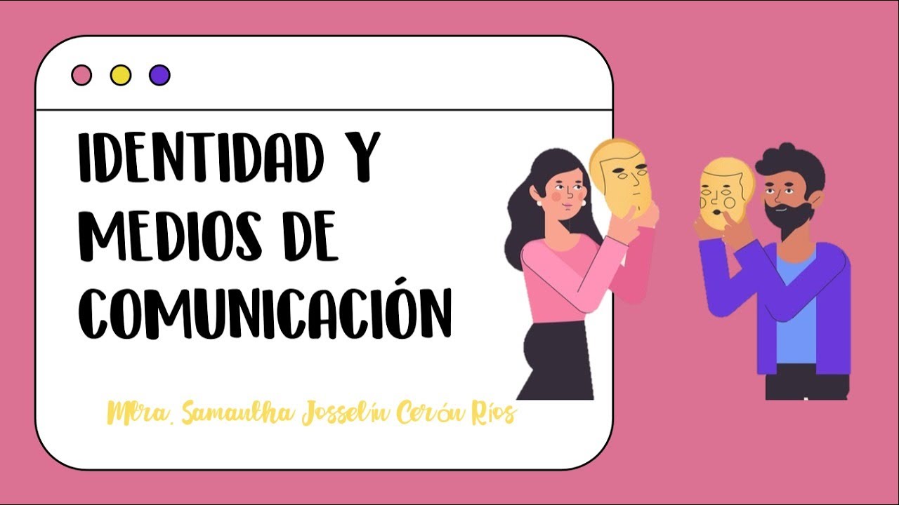 IDENTIDAD Y MEDIOS DE COMUNICACIÓN - YouTube
