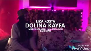 LIKA KOSTA - DOLINA KAYFA _ Долина Кайфа [EXCLUSIVE COVER] [Prod. Hov Grigoryan