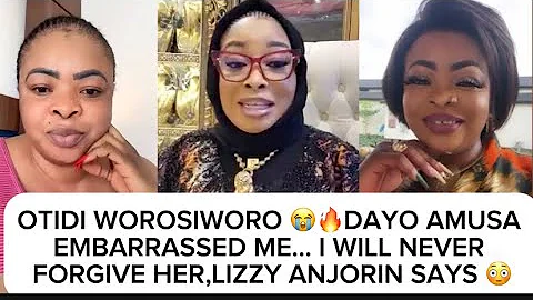 OTIDI WOROSIWORO 😭🔥DAYO AMUSA EMBARRASŚÊÐ ME… I WILL NEVER FORGIVE HER,LIZZY ANJORIN SAYS 😳