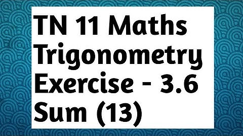 11th Maths Exercise 3.6 Sum (13)ll maths ll tamil