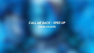 CALL ME BACK: chase atlantic (sped up)