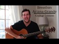 Breathin- Ariana Grande- Guitar Lesson- Beginner