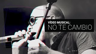 FUNKY / NO TE CAMBIO/ VIDEO OFFICIAL HD chords