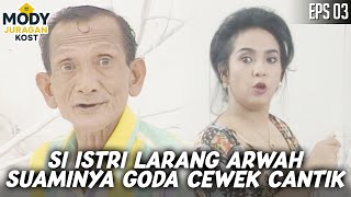 MODY JURAGAN KOST (1996) EPS. 3 | MAU KELAYAPAN GODA CEWEK CANTIK, SI ISTRI ANCAM BEGINI