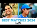 Best atp tennis matches of 2024  part 2